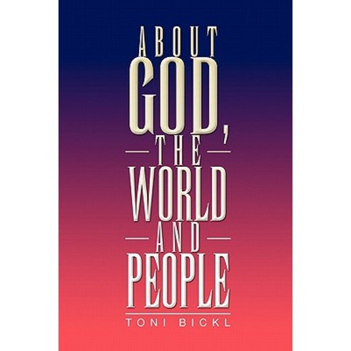 About God the World and People Paperback, Xlibris Corporation