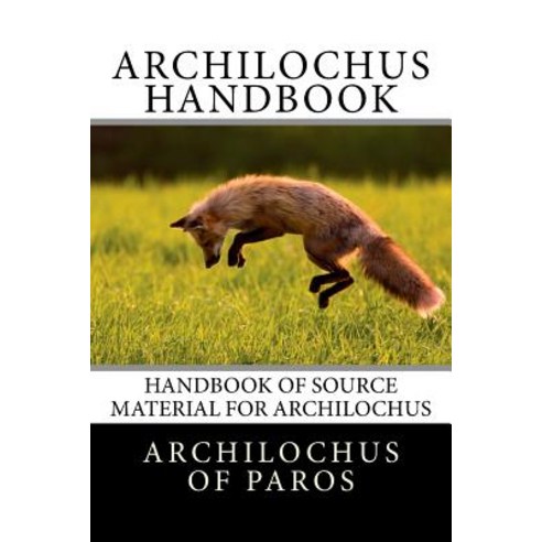 Archilochus Handbook Paperback, Createspace Independent Publishing Platform