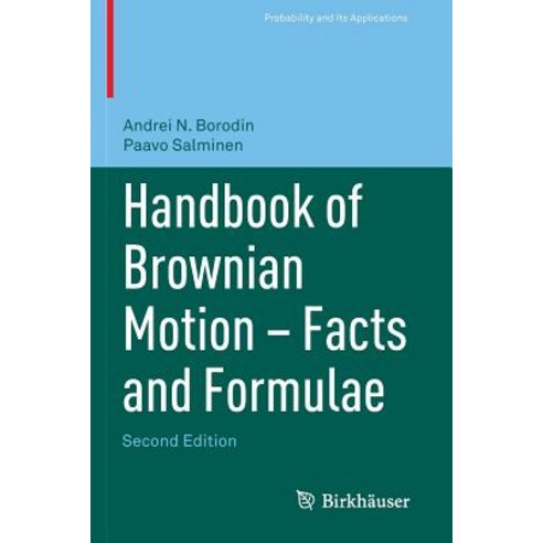 Handbook of Brownian Motion - Facts and Formulae Paperback, Birkhauser