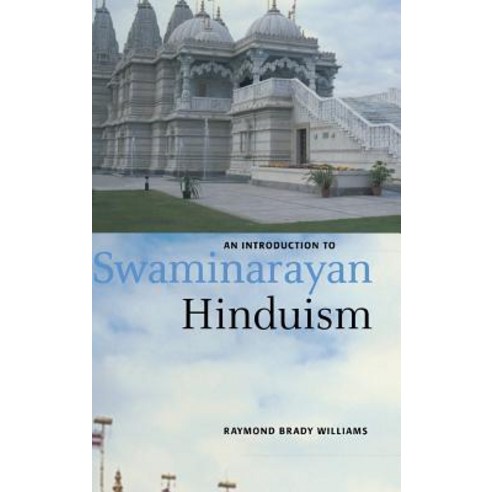 An Introduction to Swaminarayan Hinduism, Cambridge University Press