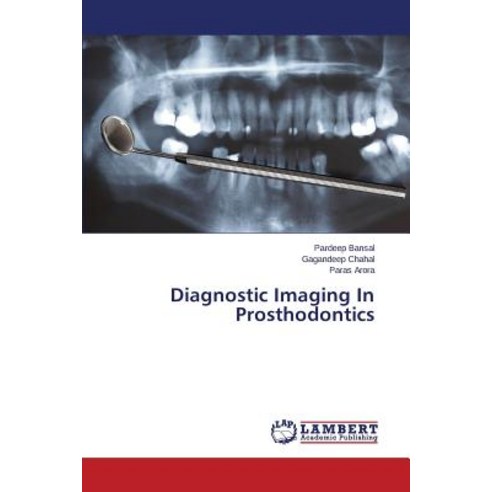 Diagnostic Imaging in Prosthodontics Paperback, LAP Lambert Academic Publishing