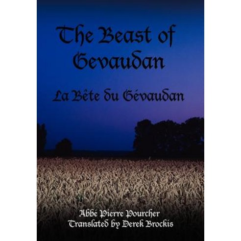 The Beast of Gevaudan: La Bete Du Gevaudan Hardcover, Authorhouse