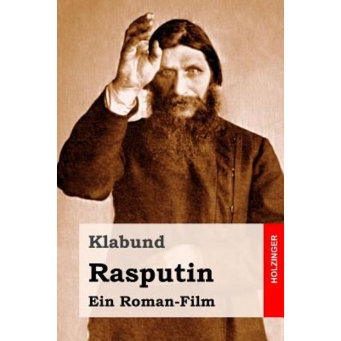 Rasputin: Ein Roman-Film Paperback, Createspace Independent Publishing Platform