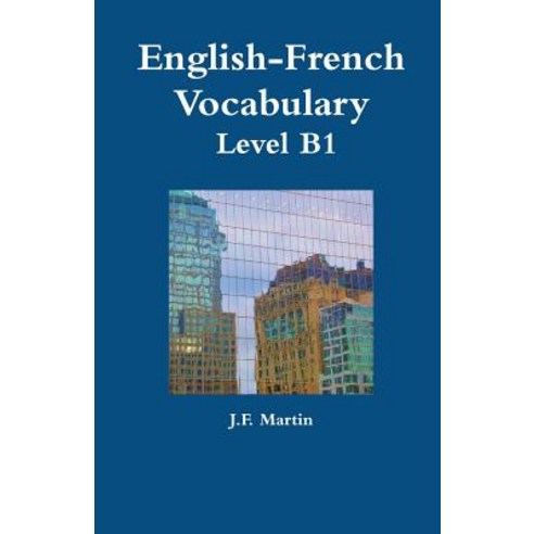 English-French Vocabulary - Level B1 Paperback, Createspace Independent Publishing Platform