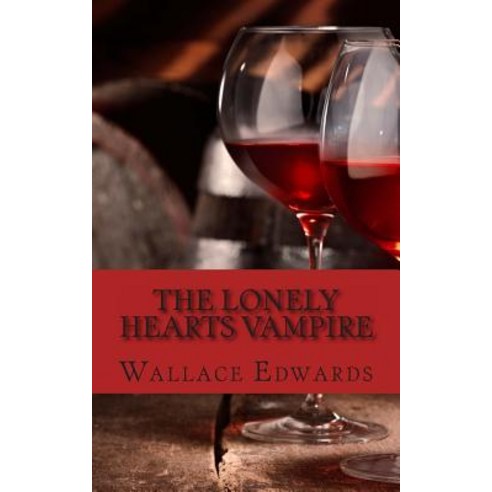 The Lonely Hearts Vampire: The Bizarre and Horrifying True Account of Serial Killer Bela Kiss Paperback, Createspace Independent Publishing Platform
