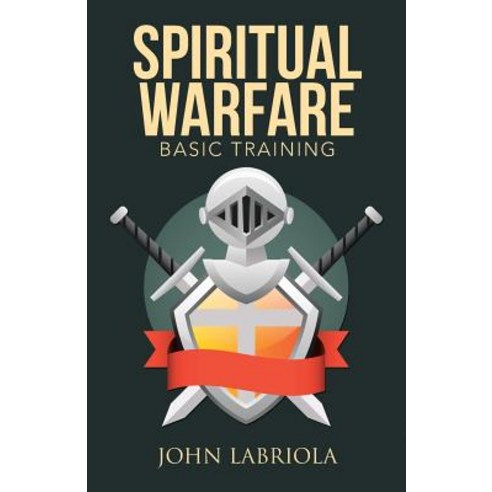 Spiritual Warfare: Basic Training Paperback, WestBow Press