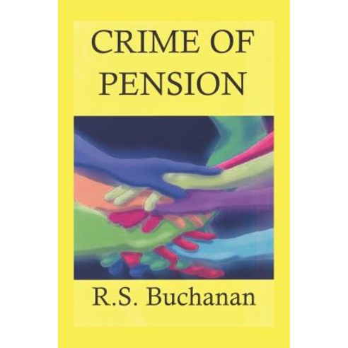 Crime of Pension Paperback, Authorhouse