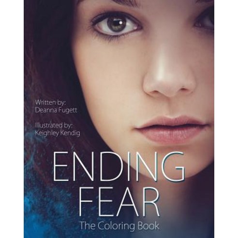 Ending Fear the Coloring Book Paperback, Love2readlove2write Publishing, LLC