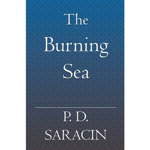 The Burning Sea Paperback, Booksurge Publishing