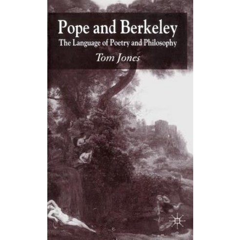 Pope and Berkeley: The Language of Poetry and Philosophy Hardcover, Palgrave MacMillan