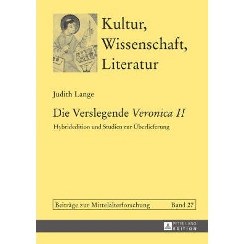 Die Verslegende Veronica II: Hybridedition Und Studien Zur Ueberlieferung Hardcover, Peter Lang Gmbh, Internationaler Verlag Der W