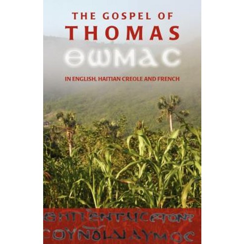 The Gospel of Thomas in English Haitian Creole and French Paperback, Classic Editions
