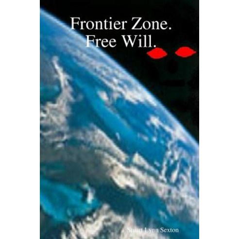 Frontier Zone. Free Will. Paperback, Lulu.com