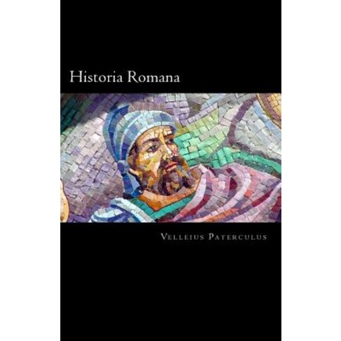 Historia Romana Paperback, Createspace Independent Publishing Platform