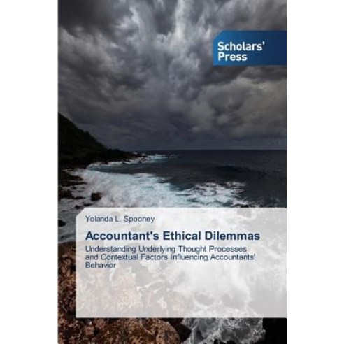 Accountant''s Ethical Dilemmas Paperback, Scholars'' Press