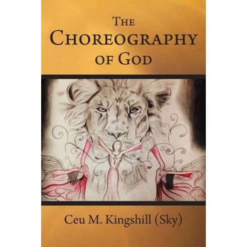 The Choreography of God Paperback, WestBow Press