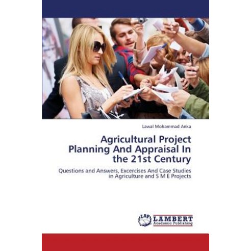 Agricultural Project Planning and Appraisal in the 21st Century Paperback, LAP Lambert Academic Publishing