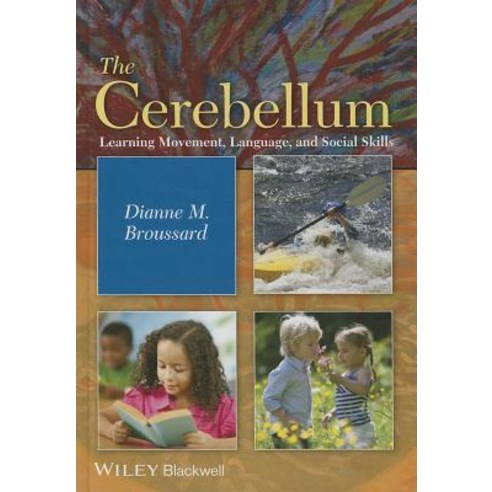The Cerebellum: Learning Movement Language and Social Skills Hardcover, Wiley-Blackwell