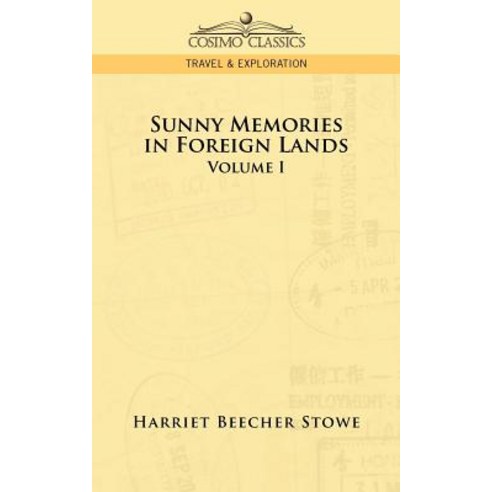 Sunny Memories in Foreign Lands: Volume 1 Paperback, Cosimo Classics