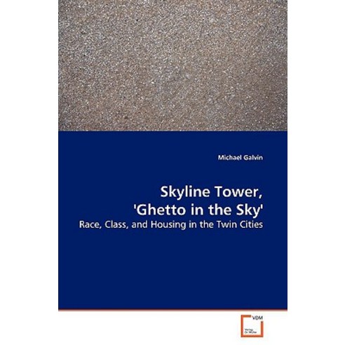 Skyline Tower ''Ghetto in the Sky'' Paperback, VDM Verlag
