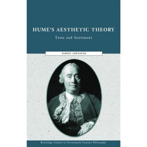 Hume''s Aesthetic Theory: Sentiment and Taste in the History of Aesthetics Paperback, Routledge