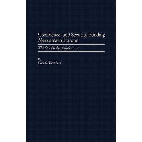 Confidence- And Security-Building Measures in Europe: The Stokholm Conference Hardcover, Praeger