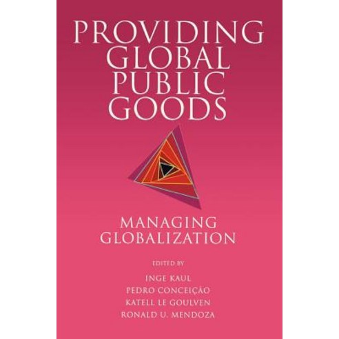 Providing Global Public Goods: Managing Globalization Paperback, Oxford University Press, USA