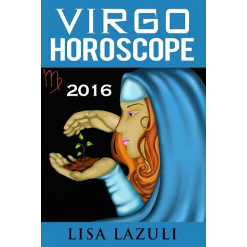 Virgo Horoscope 2016 Paperback, Createspace Independent Publishing Platform