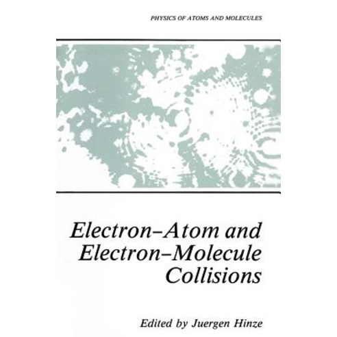 Electron-Atom and Electron-Molecule Collisions Paperback, Springer