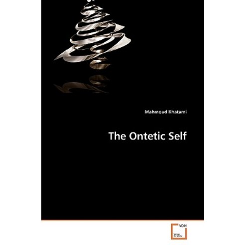 The Ontetic Self Paperback, VDM Verlag