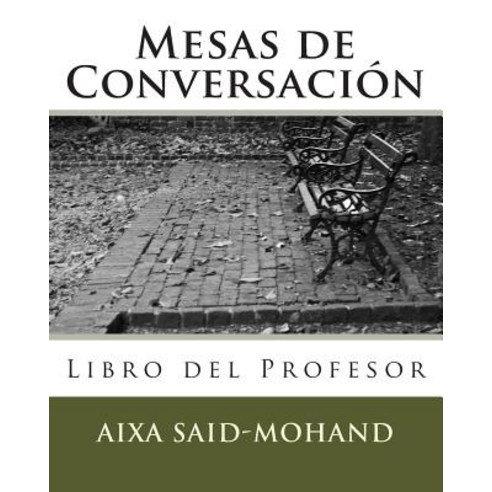 Mesas de Conversacion: Libro del Profesor Paperback, Createspace Independent Publishing Platform