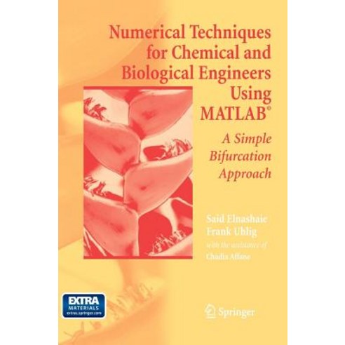 Numerical Techniques for Chemical and Biological Engineers Using MATLAB: A Simple Bifurcation Approach Hardcover, Springer