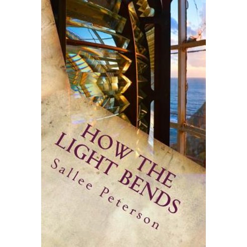 How the Light Bends: A Chloe James Mystery Paperback, Createspace Independent Publishing Platform