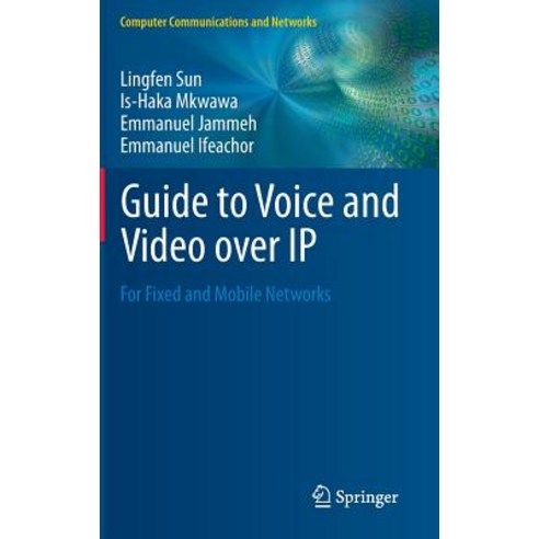 Guide to Voice and Video Over IP: For Fixed and Mobile Networks Hardcover, Springer