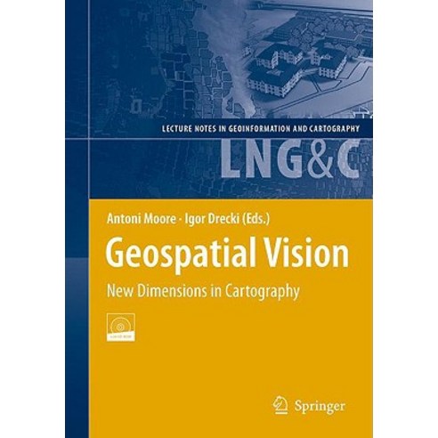 Geospatial Vision: New Dimensions in Cartography [With CDROM] Hardcover, Springer