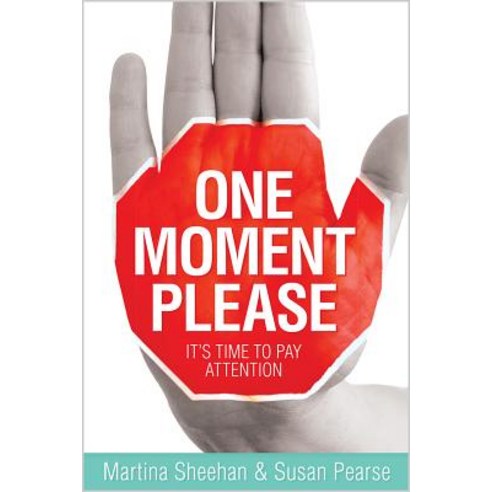 One Moment Please: It''s Time to Pay Attention Paperback, Hay House Australia