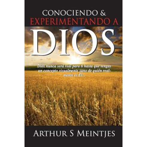 Conociendo y Experimentando a Dios Paperback, Createspace Independent Publishing Platform