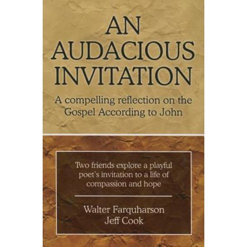 An Audacious Invitation: A Compelling Reflection on the Gospel ...