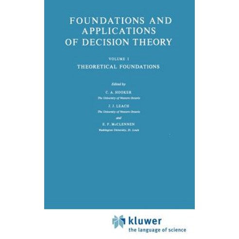 Foundations and Applications of Decision Theory: Volume I Theoretical Foundations Hardcover, Springer