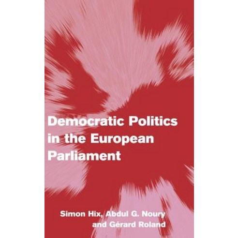 Democratic Politics in the European Parliament Hardcover, Cambridge University Press
