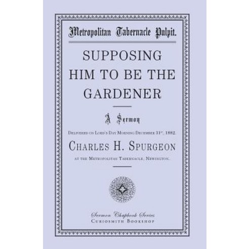 Supposing Him to Be the Gardener Paperback, Curiosmith