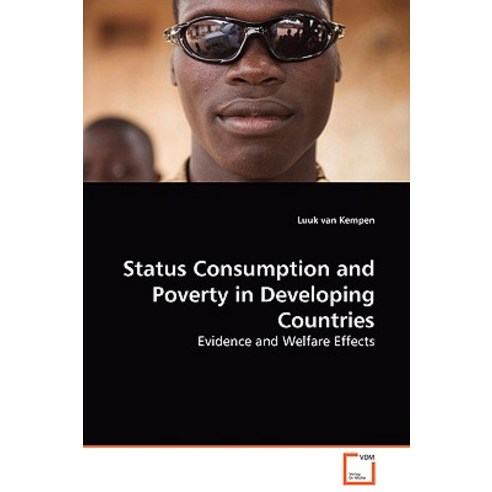 Status Consumption and Poverty in Developing Countries Paperback, VDM Verlag