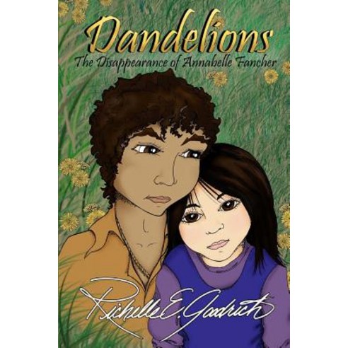 Dandelions: The Disappearance of Annabelle Fancher Paperback, Createspace Independent Publishing Platform