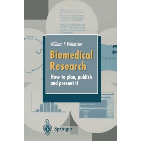 Biomedical Research: How to Plan Publish and Present It Paperback, Springer