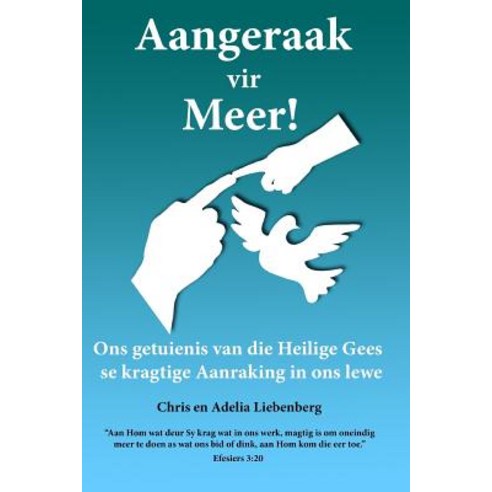 Aangeraak Vir Meer!: Werking Van Die Heilige Gees Paperback, Createspace Independent Publishing Platform