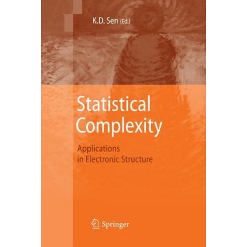 Statistical Complexity: Applications in Electronic Structure Paperback, Springer