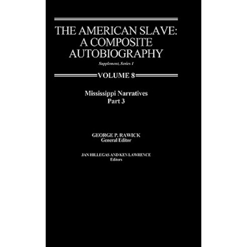 The American Slave: Mississppi Narratives Part 3 Supp. Ser. 1. Vol. 8 Hardcover, Greenwood