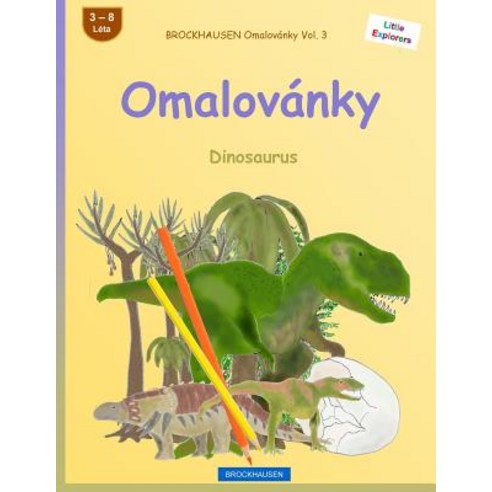 Brockhausen Omalovanky Vol. 3 - Omalovanky: Dinosaurus Paperback, Createspace Independent Publishing Platform