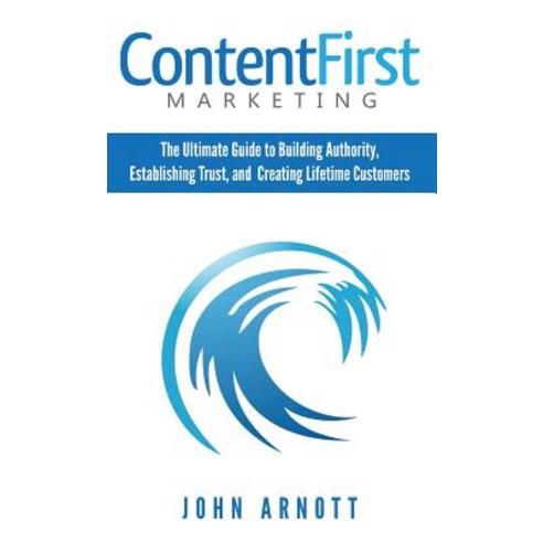 Content First Marketing Hardcover, Performance Publishing Group