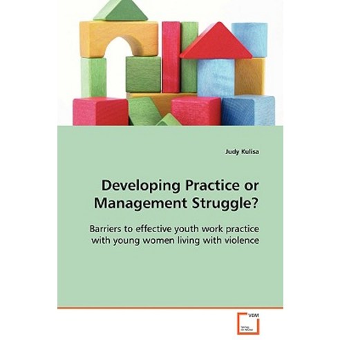 Developing Practice or Management Struggle? Paperback, VDM Verlag